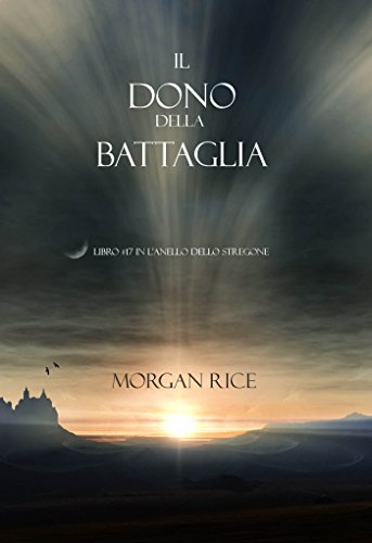 Il Dono Della Battaglia (Libro #17 In L&rsquo;anello Dello Stregone) (Italian Edition)