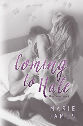 Coming to Hale: Hale Series Book 1