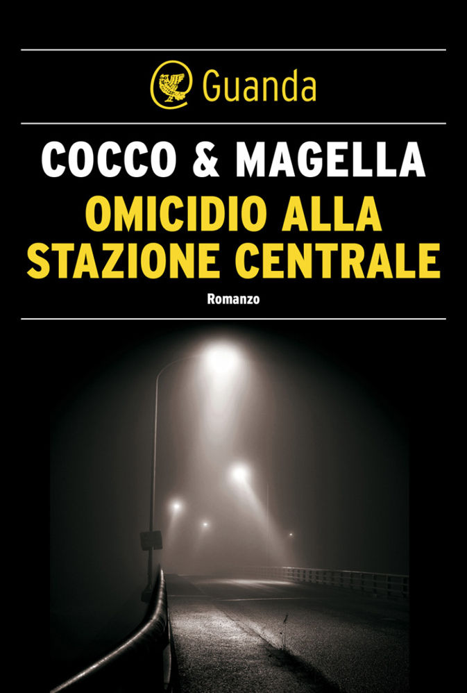 Omicidio alla stazione centrale: Un'indagine di Stefania Valenti (Italian Edition)
