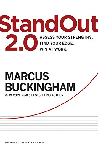 StandOut 2.0: Assess Your Strengths, Find Your Edge, Win at Work