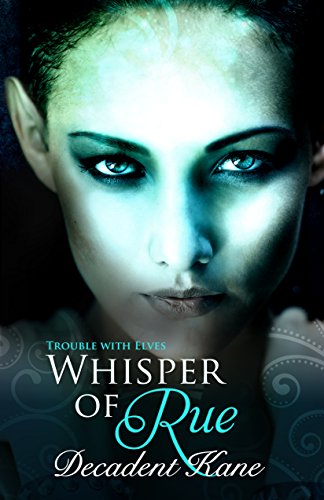 A Whisper of Rue: The Trouble with Elves