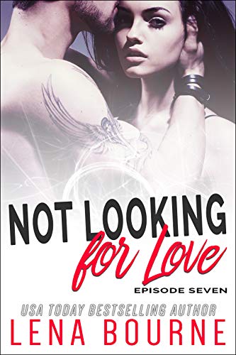 Not Looking for Love: Episode 7