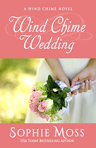 Wind Chime Wedding (A Wind Chime Novel Book 2)