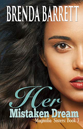 Her Mistaken Dream (Magnolia Sisters Book 3)