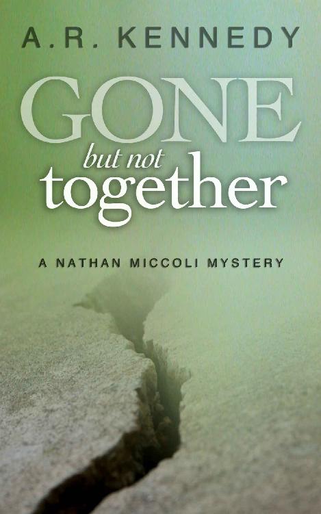 Gone But Not Together: A Nathan Miccoli Mystery