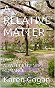 A RELATIVE MATTER: A SWEET REGENCY ROMANCE