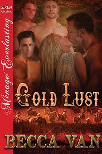 Gold Lust (Siren Publishing Menage Everlasting)