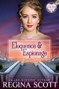 Eloquence and Espionage: A Regency Romance Mystery (The Lady Emily Capers Book 4)