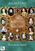 The Book of The Ladies: (Illustrious Dames)