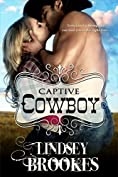 CAPTIVE COWBOY (Captured Hearts Series Book 2)