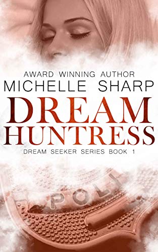 Dream Huntress (A Dream Seeker Novel Book 1)