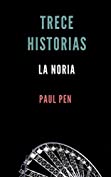 Trece historias: La noria (Spanish Edition)