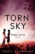 Torn Sky (Rebel Wing Trilogy, Book 3)