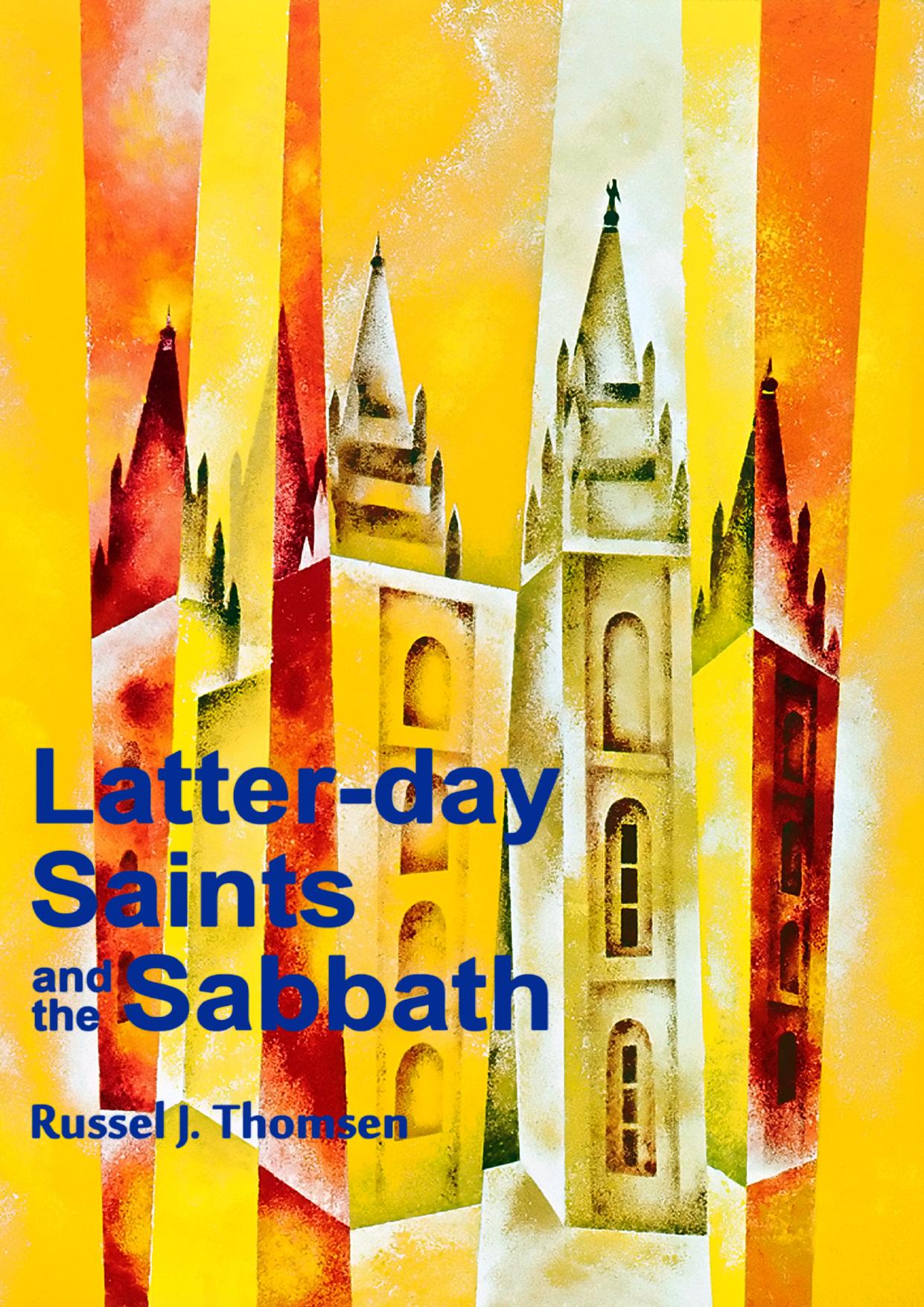 Latter-Day Saints And The Sabbath