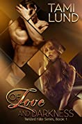 Of Love and Darkness (Twisted Fate Series Book 1)