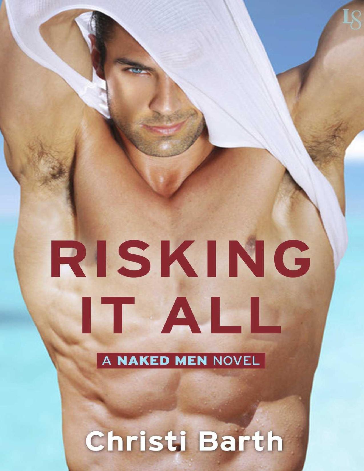 Risking It All: A Naked Men Novel