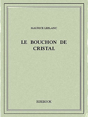 Le bouchon de cristal (French Edition)