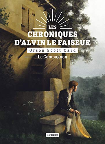 Le compagnon: Les Chroniques d'Alvin le Faiseur, T4 (French Edition)