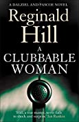 A Clubbable Woman: Detective Superintendent Andy Dalziel investigates murder close to home in this first crime novel featuring the much-loved detective ... and Pascoe. (Dalziel &amp; Pascoe, Book 1)