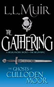 The Gathering: A Scottish Highlander Series Opener (The Ghosts of Culloden Moor Book 1)