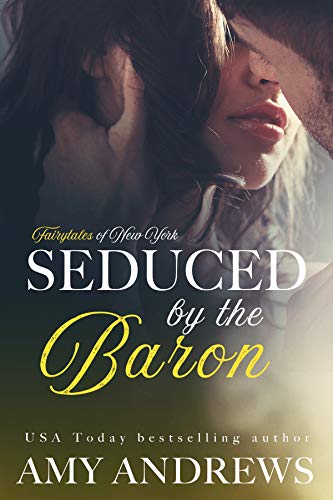 Seduced by the Baron (The Fairy Tales of New York Series Book 4)