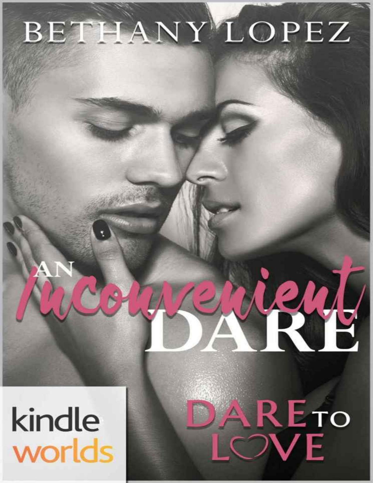 Dare To Love Series: An Inconvenient Dare (Kindle Worlds Novella)