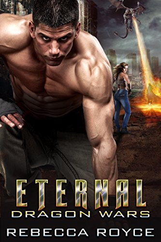 Eternal: A Paranormal Romance Novella Series (Dragon Wars Book 2)