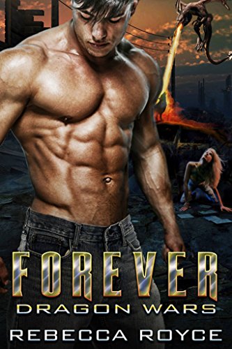 Forever: A Paranormal Romance Novella Series (Dragon Wars Book 1)