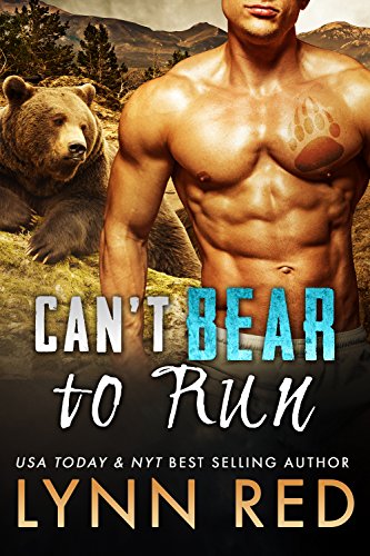 Can't Bear to Run (Alpha Werebear Paranormal Romance) (Kendal Creek Bears Book 1)