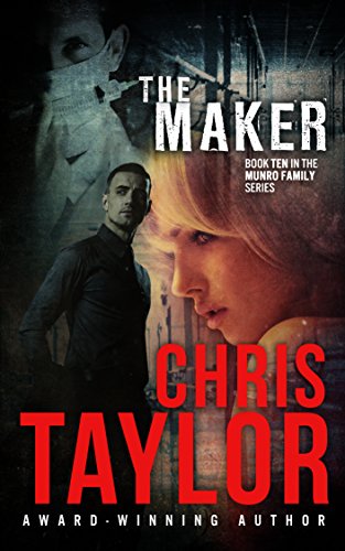 The Maker - Book Ten in the Munro Family Series: A fast paced medical thriller that will leave you gasping. What a way to end the Munro Family Series...