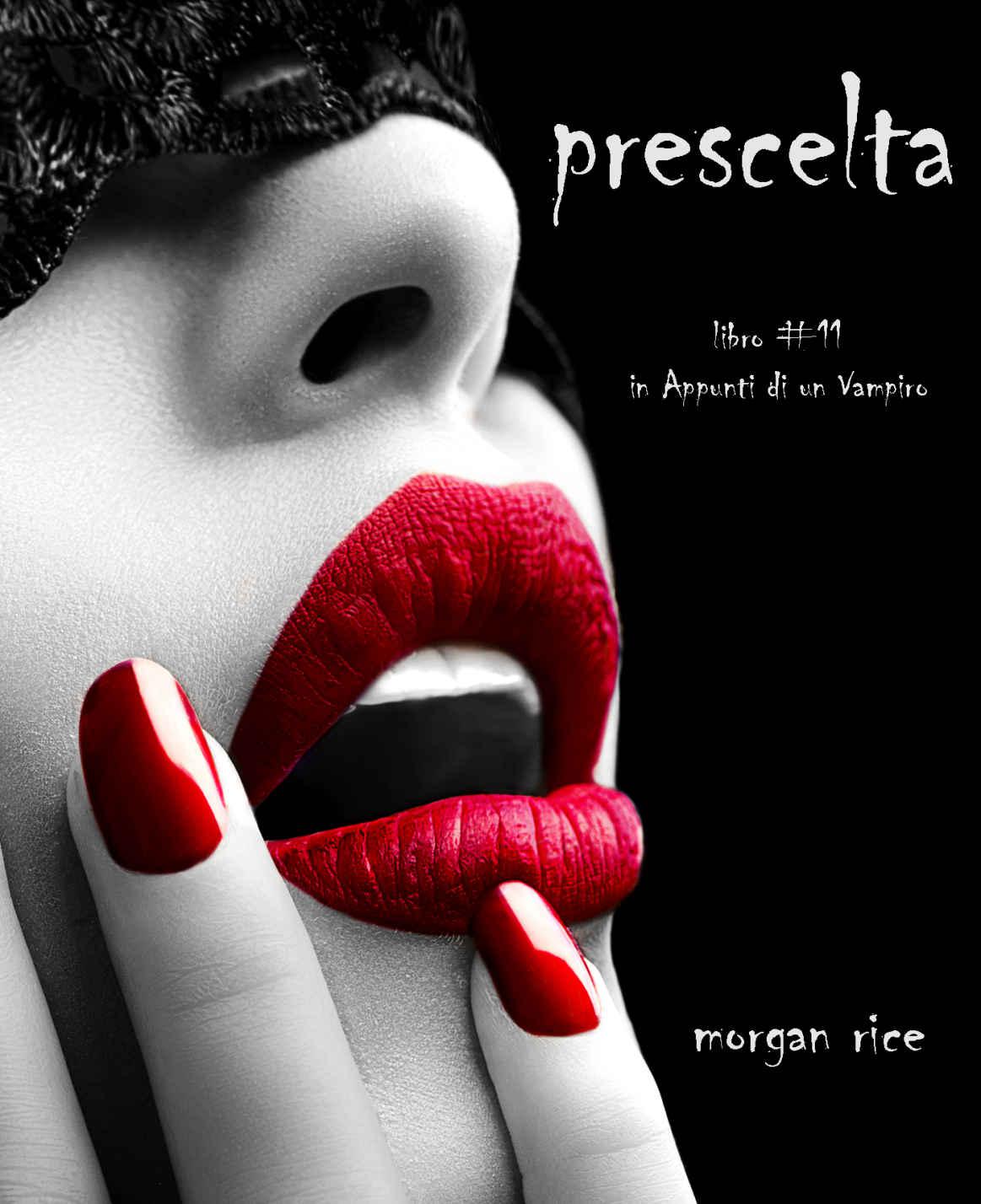 Prescelta (Libro #11 In Appunti Di Un Vampiro) (Italian Edition)