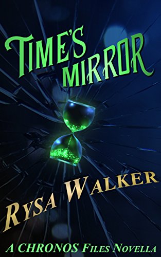 Time's Mirror (A Timebound Companion Novella): CHRONOS Files 2.5