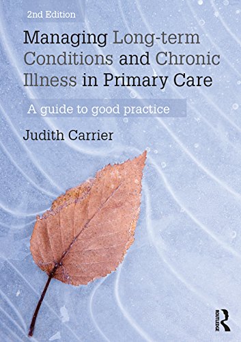 Managing Long-term Conditions and Chronic Illness in Primary Care: A Guide to Good Practice