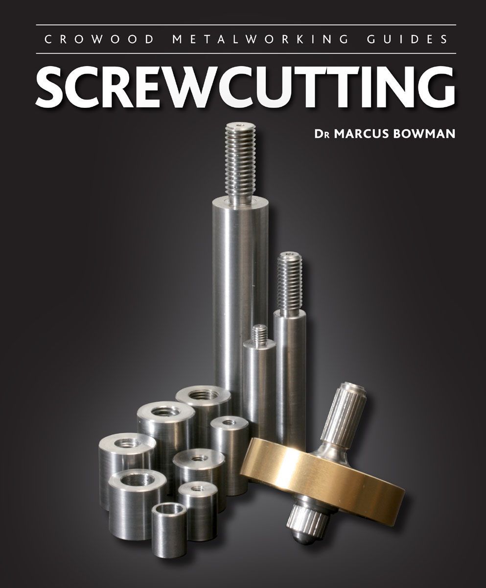 Screwcutting (Crowood Metalworking Guides)