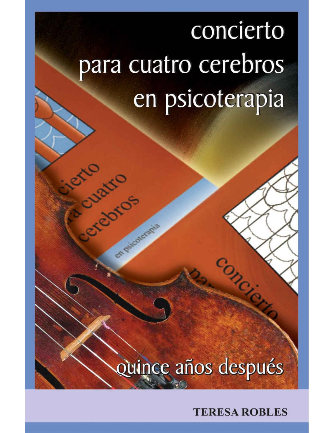 Concierto para cuatro cerebros en psicoterapia: Quince años después (Técnicas nº 1) (Spanish Edition)