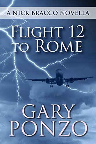 Flight 12 to Rome: A Nick Bracco Novella (A Nick Bracco Thriller)