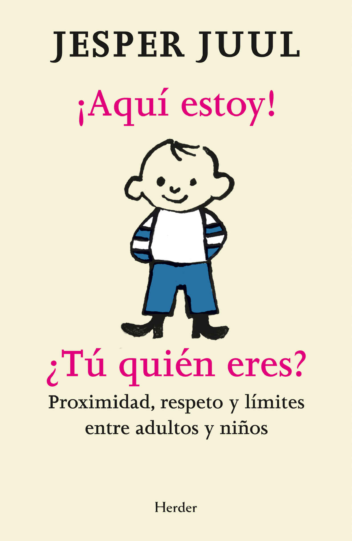 ¡Aquí estoy! ¿Tú quién eres?: Proximidad, respeto y límites entre adultos y niños