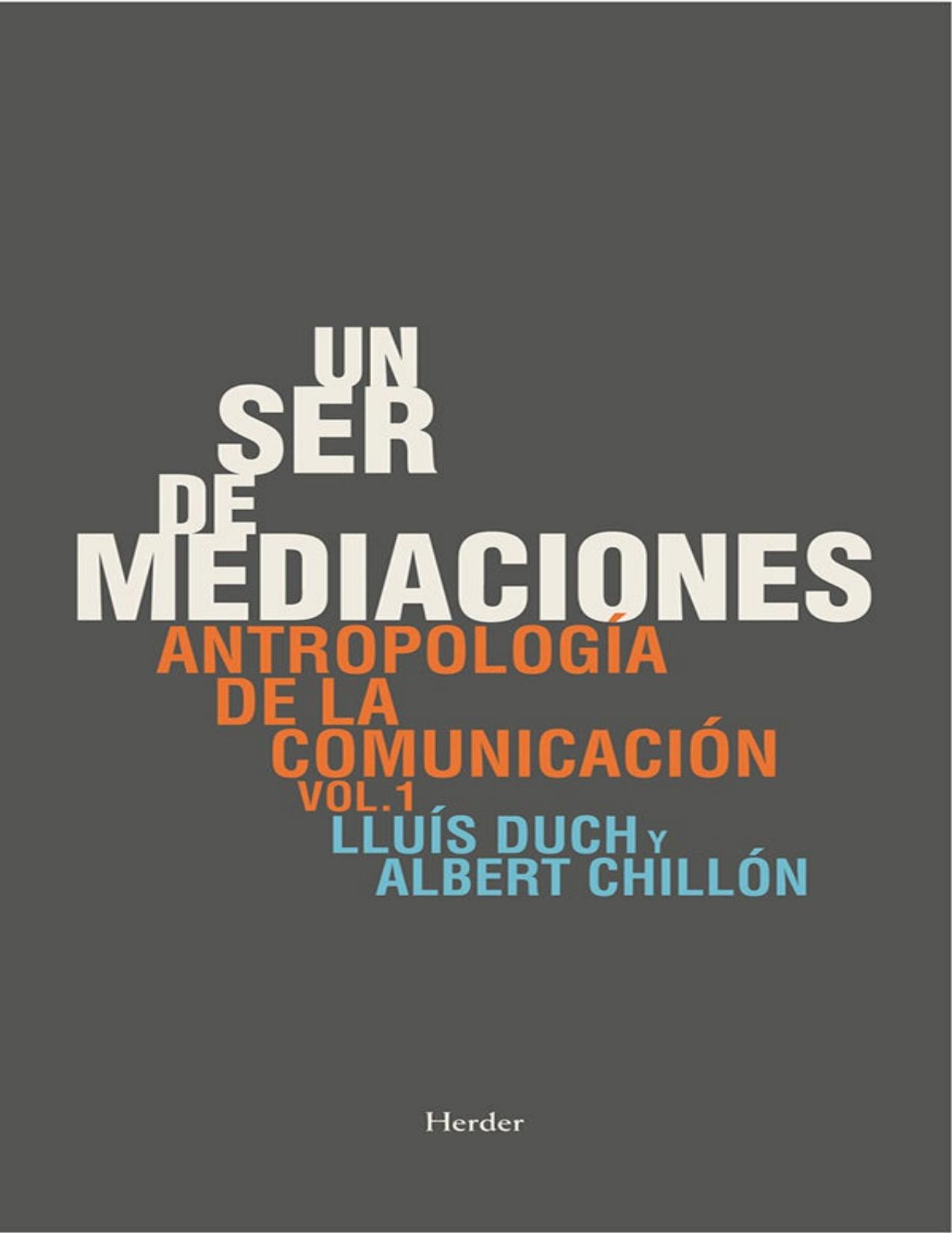 Un ser de mediaciones: Antropología de la comunicación vol. 1