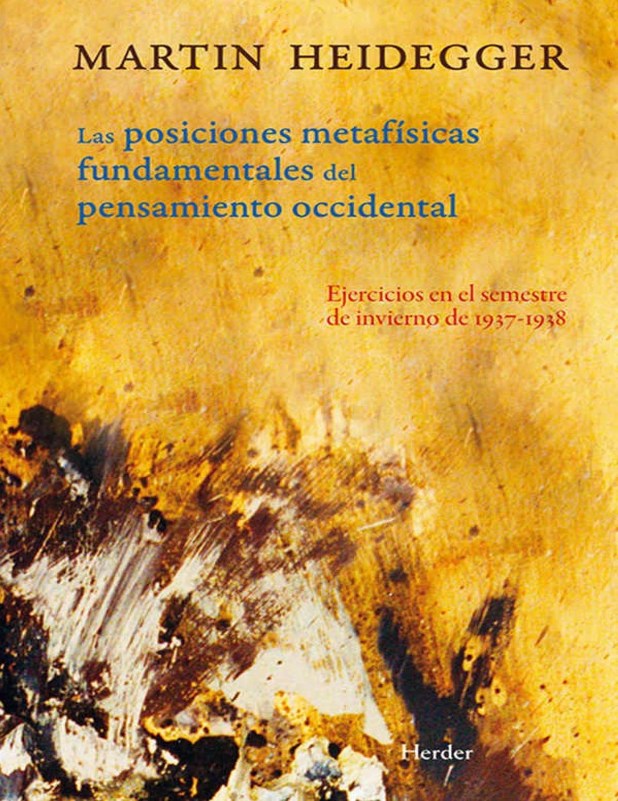 Posiciones metafísicas fundamentales del pensamiento occidental: Ejercicios en el semestre de invierno de 1937-1938