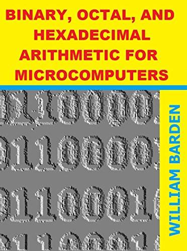 Binary, Octal, and Hexadecimal Arithmetic for Microcomputers