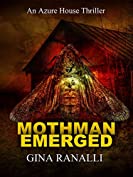 Mothman Emerged: Azure House Book 1