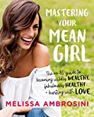 Mastering Your Mean Girl: The best-selling self-help guide for women