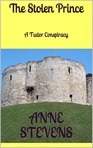 The Stolen Prince: A Tudor Conspiracy (Thomas Cromwell: Tudor Crimes Book 3)