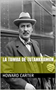 La Tumba de Tutankhamon (Spanish Edition)