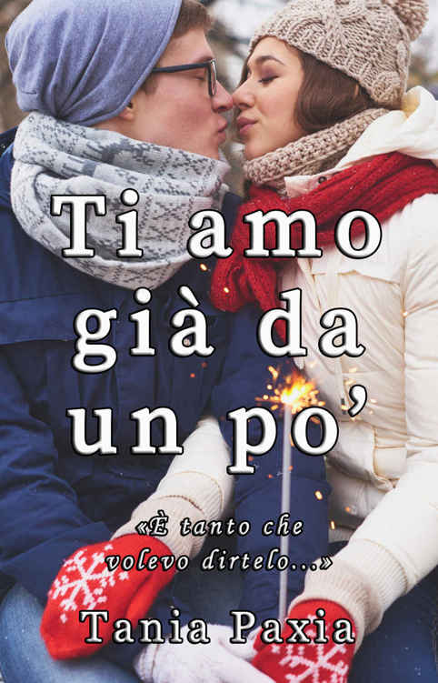 Ti amo già da un po' (Italian Edition)