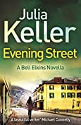 Evening Street (A Bell Elkins Novella): A thrilling novel of suspense, betrayal and deceit