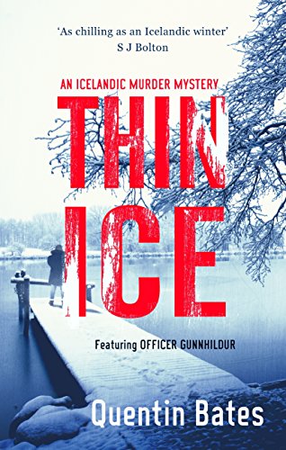 Thin Ice: A chilling and atmospheric crime thriller full of twists (Gunnhildur Mystery Book 5)