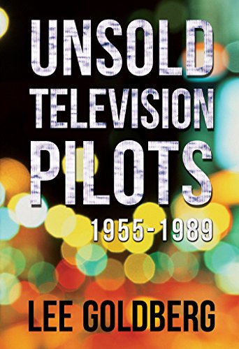 Unsold Television Pilots: 1955-1989