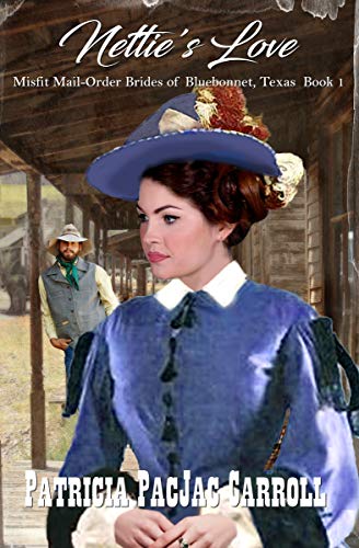 Nettie's Love (Mail Order Brides of Misfit Ranch Bluebonnet, Texas Book 1)