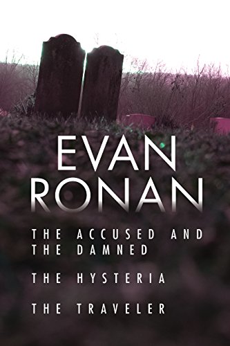 Eddie McCloskey Series - Three Paranormal Thriller Novels - The Accused and the Damned (#3), The Hysteria (#4), The Traveler (#5)